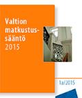 Valtion matkustussääntö 2015, 1a/2015