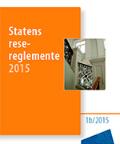 Statens resereglemente 2015, 1b/2015