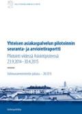 Yhteisen asiakaspalvelun pilotoinnin seuranta- ja arviointiraportti