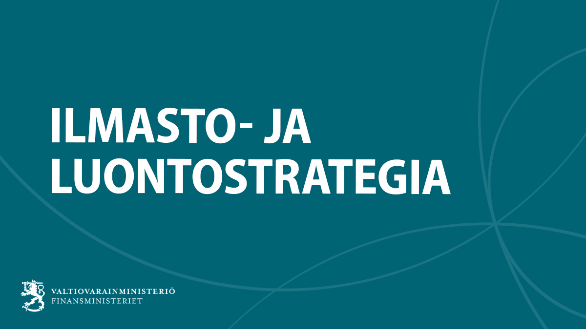 Valtiovarainministeriön ilmasto- ja luontostrategia viitoittaa tietä kohti  hyvinvoivaa ja entistä puhtaampaa Suomea - Valtiovarainministeriö