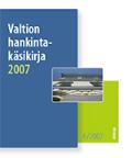 Valtion hankintakäsikirja 2007