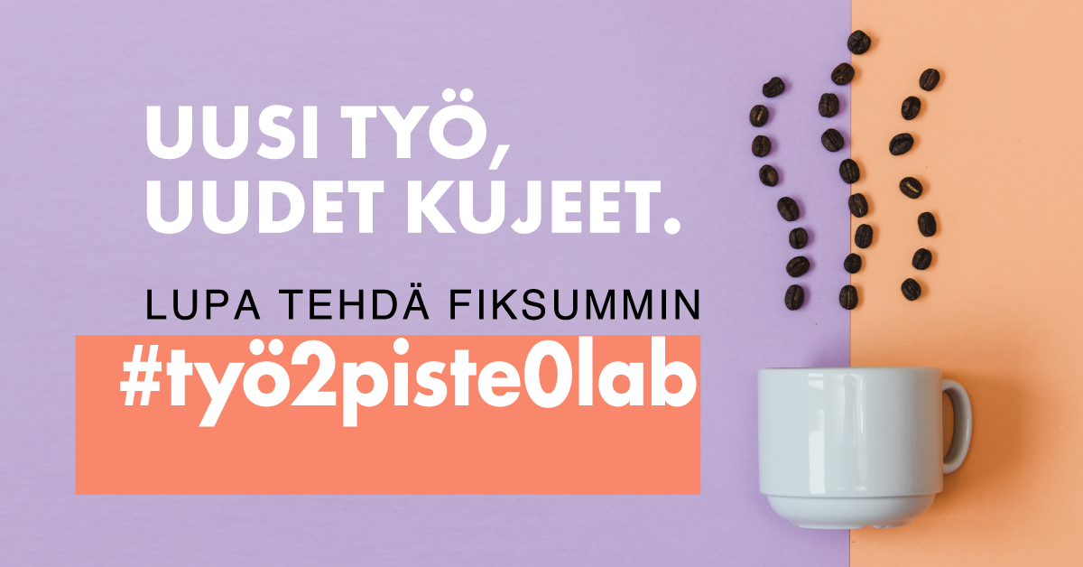 Uusi työ, uudet kujeet.